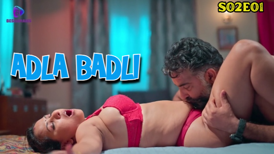 Adla Badli S02E01 2023 Hindi Hot Web Series Besharams