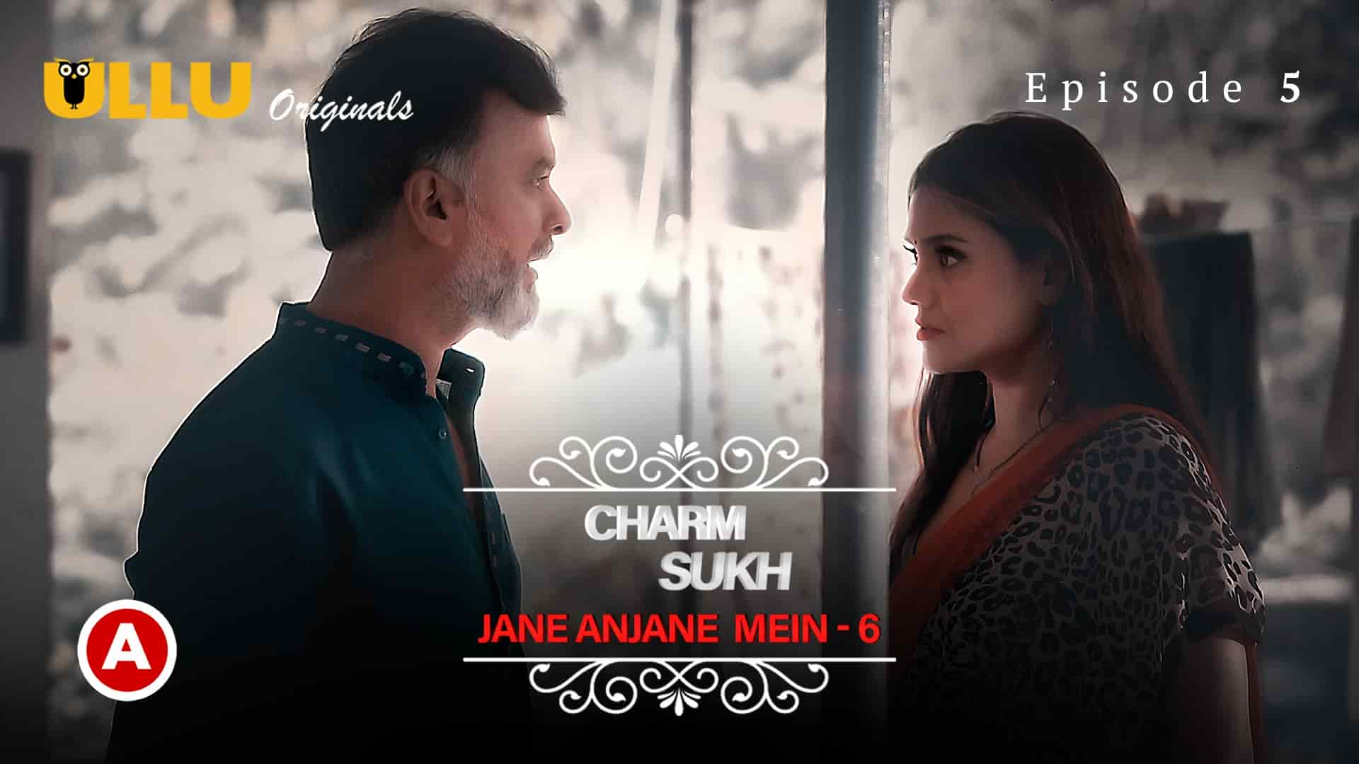 Charmsukh Jane Anjane Mein Part S E Hindi Hot Web Series Ullu