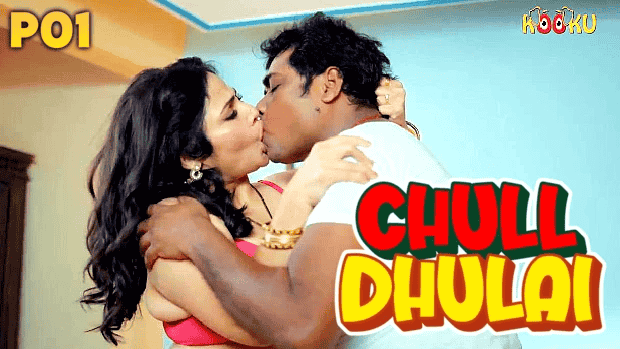 Chull Dhulai S E Hindi Hot Web Series Kooku