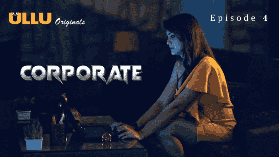 Corporate Part S E Hindi Hot Web Series Ullu