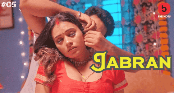 Jabran S01E05 2024 Hindi Hot Web Series Bigshots