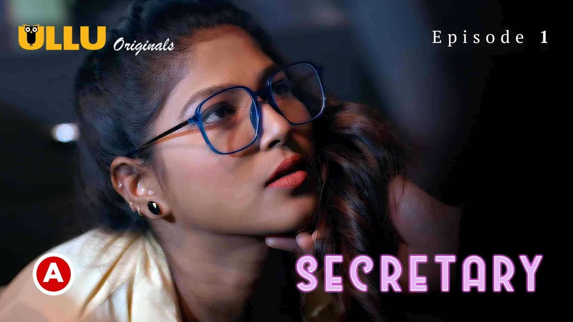 Secretary Part S E Hindi Hot Web Series Ullu