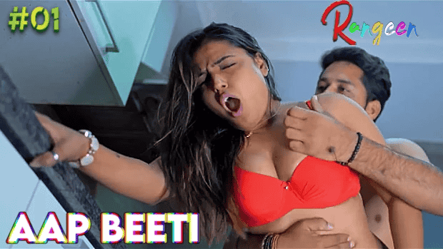 Aap Beeti E01 Hindi Hot Web Series – Rangeen