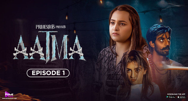 Aatma EP1 PrimeShots Hot Hindi Web Series