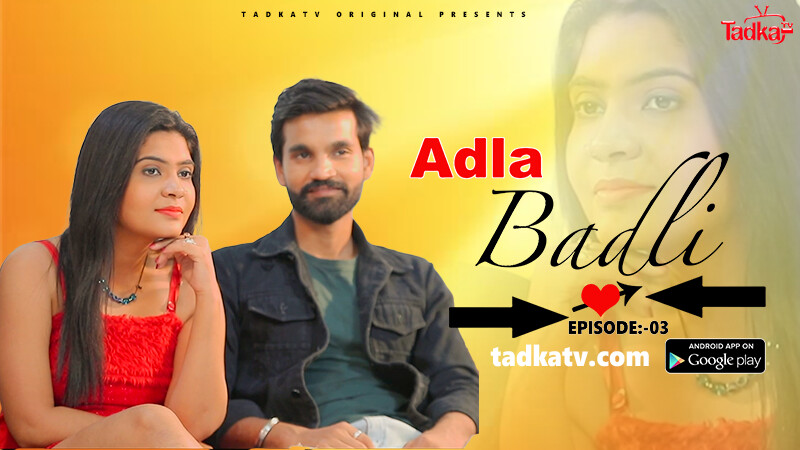 Adla Badli S01E03 2023 Hindi Hot Web Series – TadkaTV