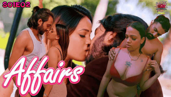 Affair S01E02 2024 Hindi Hot Web Series – WowEntertainment