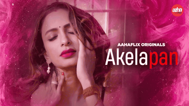 Akelapan S01E01 Hindi Hot Web Series – AahaFlix