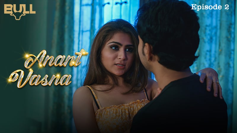 Anant Vasna S01E02 2024 Hindi Hot Web Series – BullApp