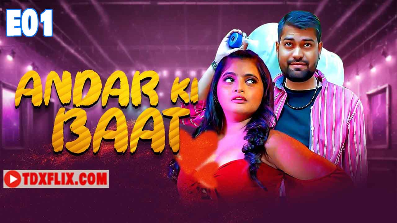 Ander Ki Baat S01E01 2024 Hindi Hot Web Series – WaahApp