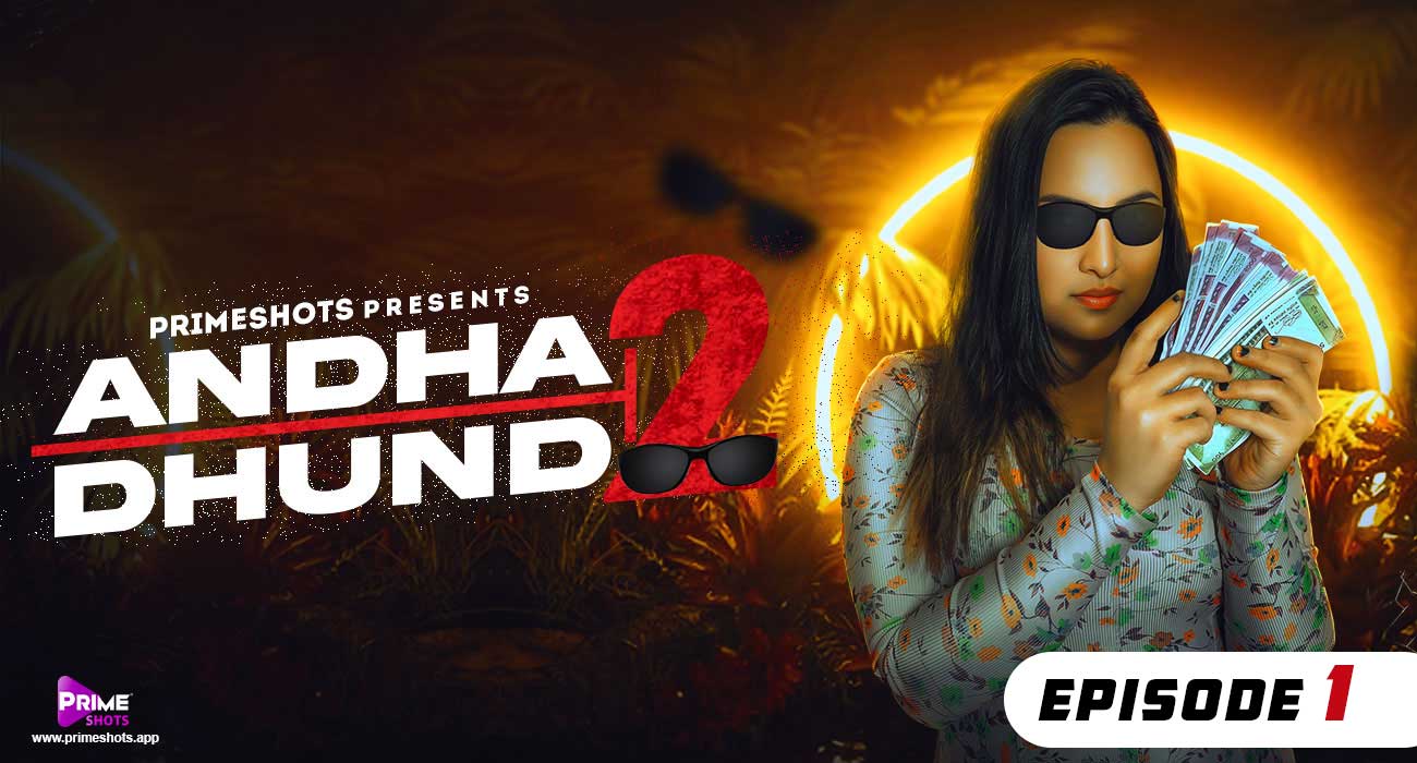 Andha Dhundh S01E02 2023 Hindi Hot Web Series – PrimeShots
