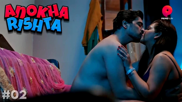 Anokha Rishta S01E02 2023 Hindi Hot Web Series – PrimePlay