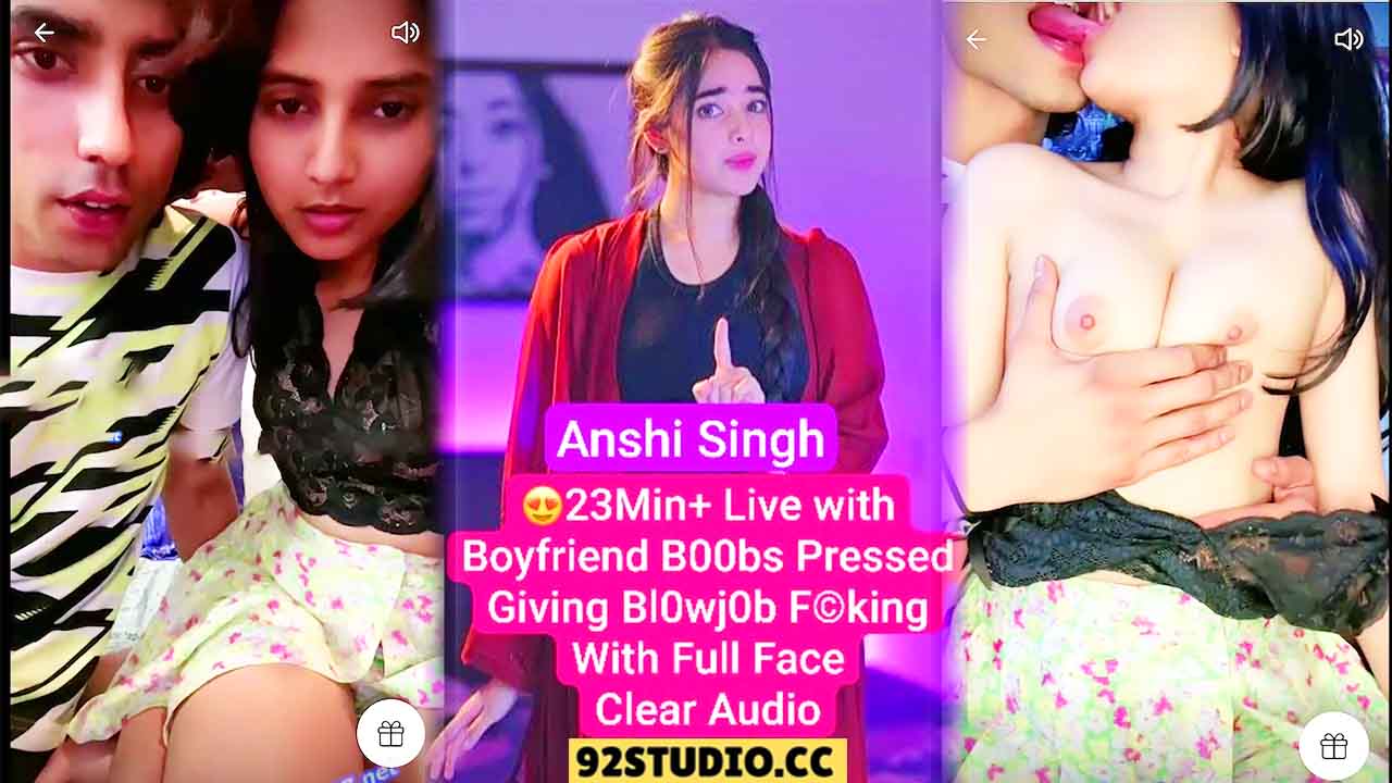 Anshi Singh Nude Romantic Kissing Boobs Pressed Blowjob Sex With BF App Video