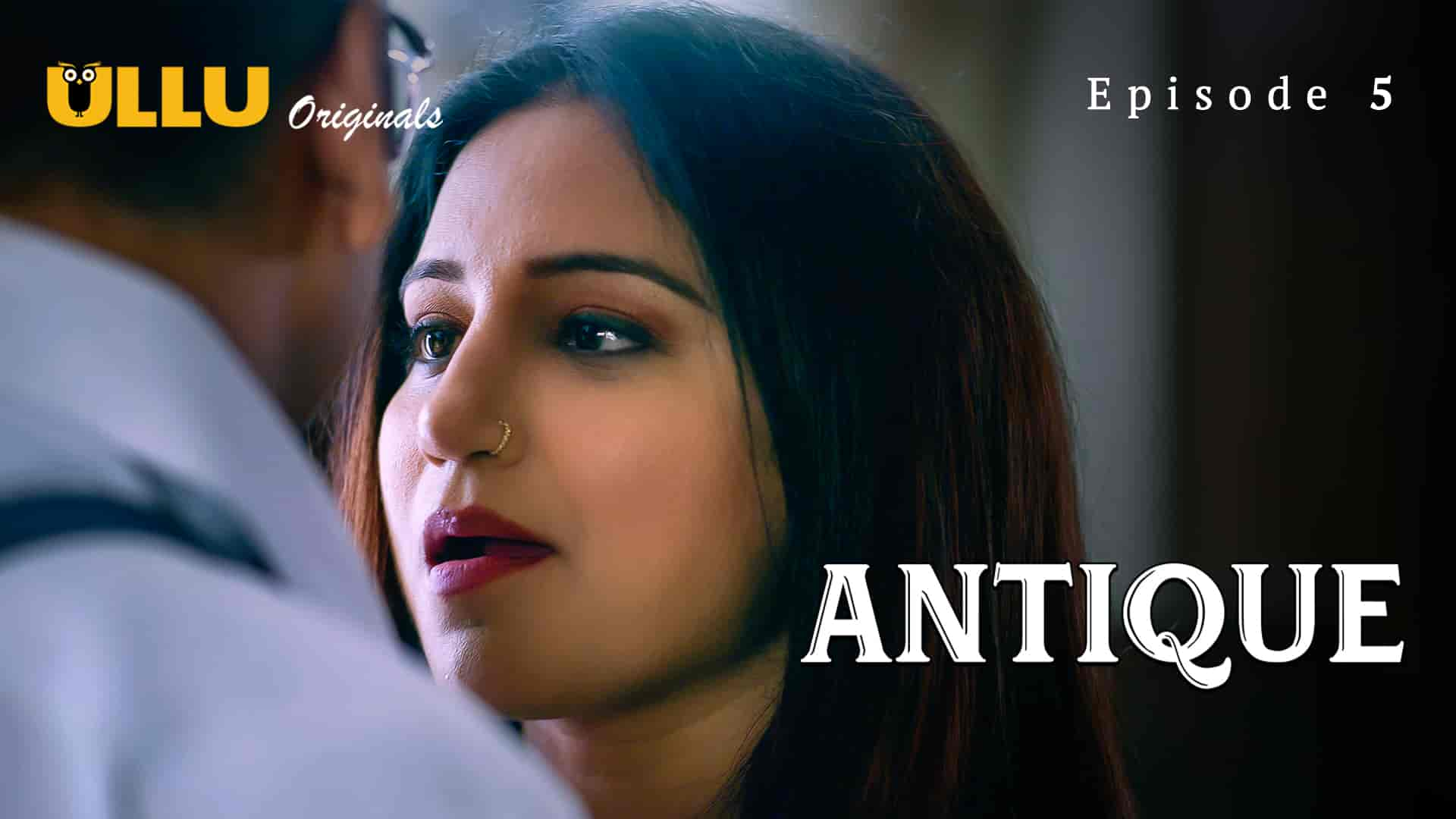 Antique Part 1 S01E05 2023 Hindi Hot Web Series Ullu