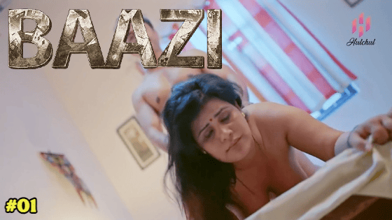 Baazi S01E01 2023 Hindi Hot Web Series – Hulchul