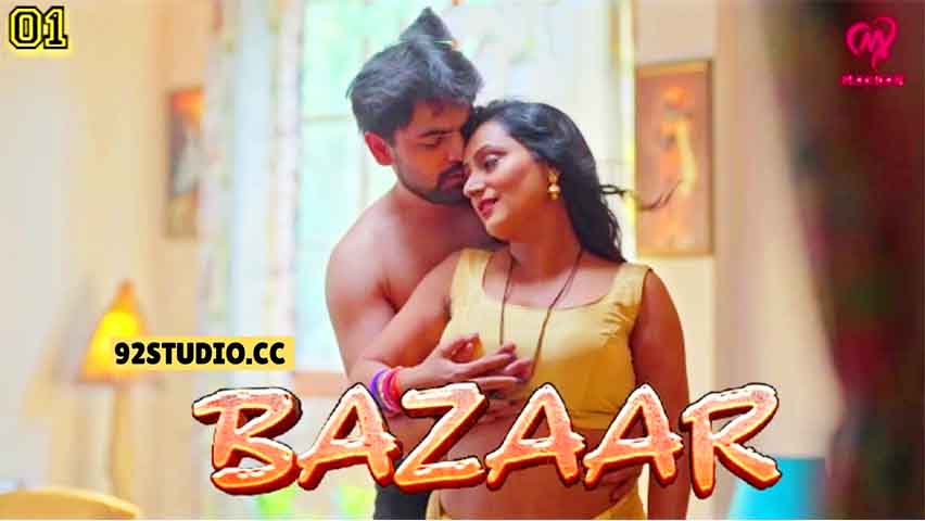 Bazaar E01 2025 Hindi Hot Web Series – Makhan