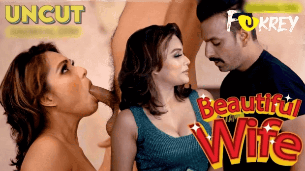 Beautiful Wife 2024 Hindi Uncut Short Film – Fukrey