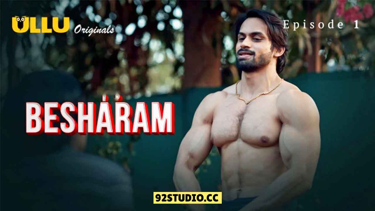 Besharam Part 1 E01 2025 Hindi Hot Web Series – Ullu