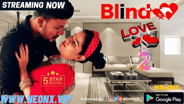 Blind Love P02 2023 UNCUT Hindi Short Film – Neonx