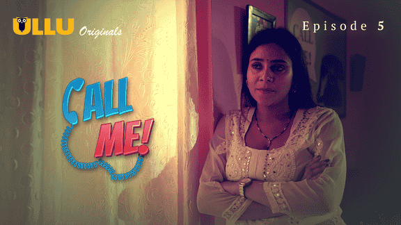 Call Me Part 2 S01E05 2024 Hindi Hot Web Series – Ullu