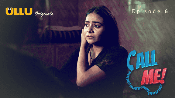 Call Me Part 2 S01E06 2024 Hindi Hot Web Series – Ullu