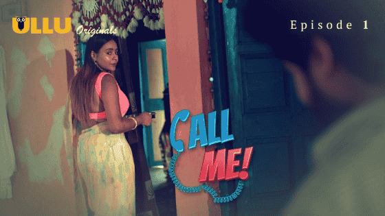 Call Me Part 1 S01E01 2024 Hindi Hot Web Series – Ullu