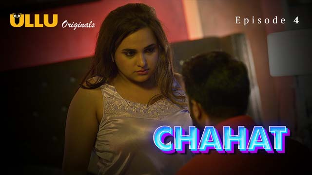 Chahat Part 2 S01E01 2023 Hindi Hot Web Series – Ullu