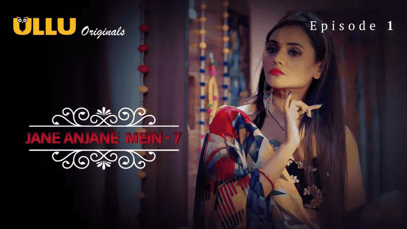 Charmsukh-Jane Anjane Mein 7 Part 2 S01E01 Hindi Hot Web Series – Ullu