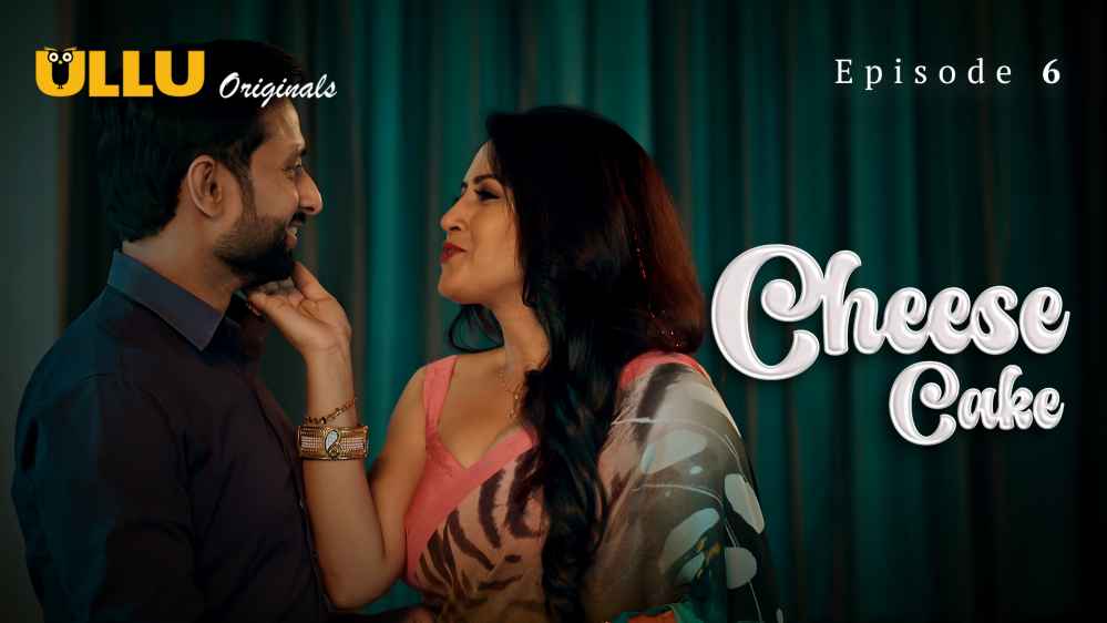 Cheese Cake Part 2 S01E06 2024 Hindi Hot Web Series – Ullu
