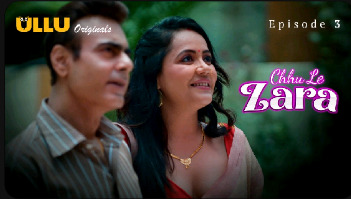 Choo Le Zara Part 1 E03 2025 Hindi Hot Web Series – Ullu