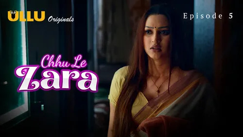 Choo Le Zara Part 2 E05 2025 Hindi Hot Web Series – Ullu