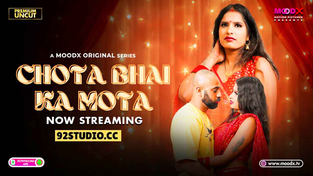 Chota Bhai Ka Mota E01 2025 Hindi Uncut Web Series – Moodx