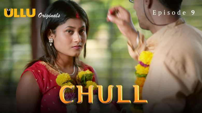 Chull Part 3 S01E09 2023 Hindi Hot Web Series – UllU