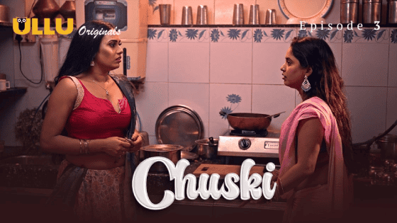 Chuski Part 1 S01E03 2024 Hindi Hot Web Series – Ullu