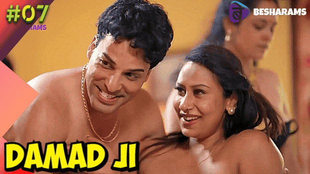 Damad Ji S01E07 Hindi Hot Web Series – Besharams