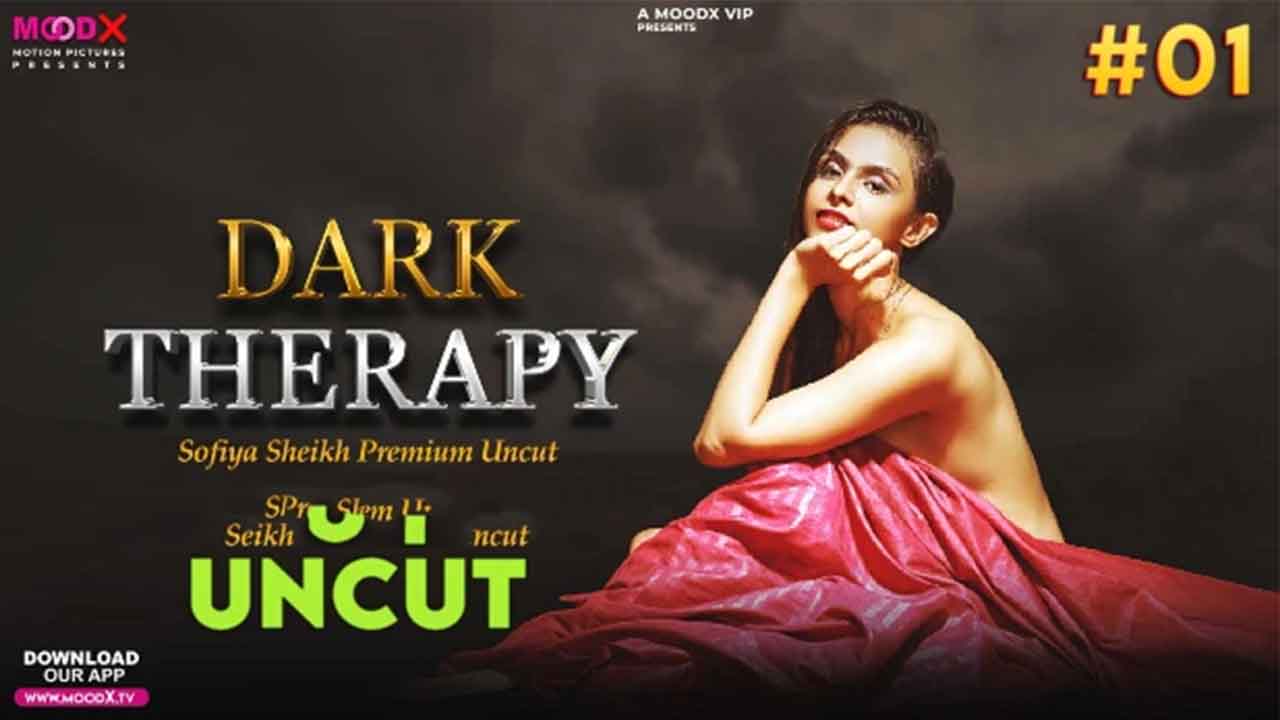 Dark Therapy E01 2024 Hindi Uncut Web Series – MoodX