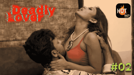 Deadly Lover S01E01 Hindi Hot Web Series – HotMasti