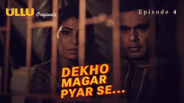 Dekho Magar Pyar Se Part 1 E04 2025 Hindi Hot Web Series – Ullu