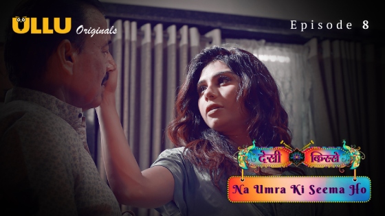 Desi Kisse-Na Umra Ki Seema Ho Part 2 S01E08 2024 Hindi Hot Web Series – Ullu