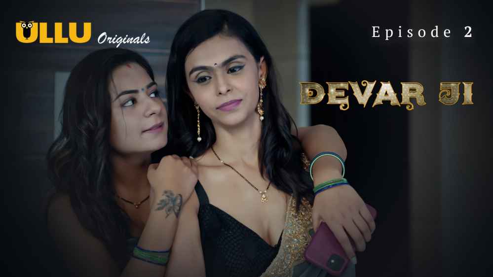 Devar Ji – Part 1 S01E02 2024 Hindi Hot Web Series – Ullu