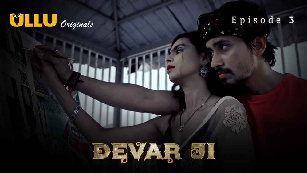 Devar Ji – Part 1 S01E03 2024 Hindi Hot Web Series – Ullu