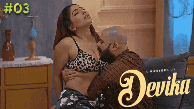 Devika S01E03 Hindi Hot Web Series – Hunters