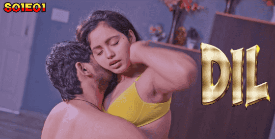 Dil S01E01 2024 Hindi Hot Web Series – CultFlix