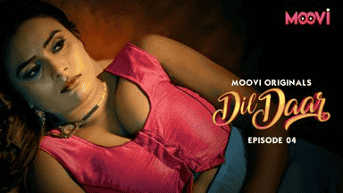 Dildaar E04 2025 Hindi Hot Web Series – Moovi