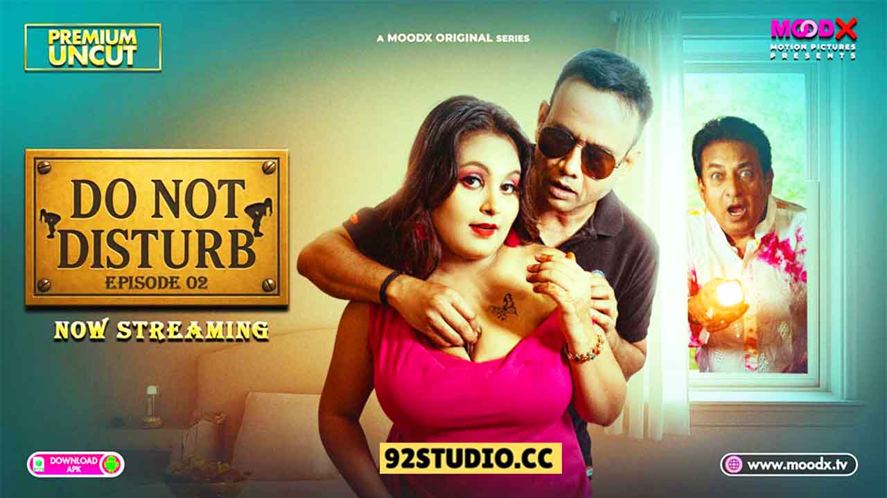 Do Not Disturb E02 2025 Hindi Uncut Web Series – Moodx