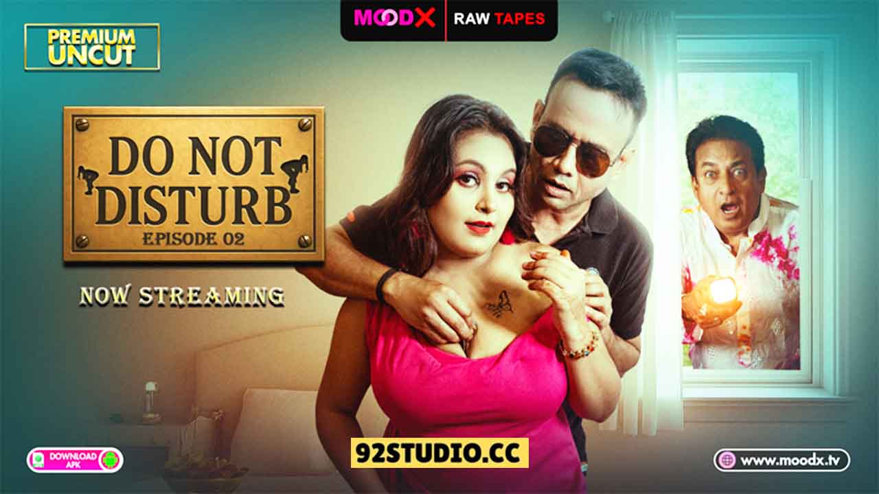 Do Not Disturb E02 BTS Raw E02 2025 Hindi Uncut Web Series – Moodx