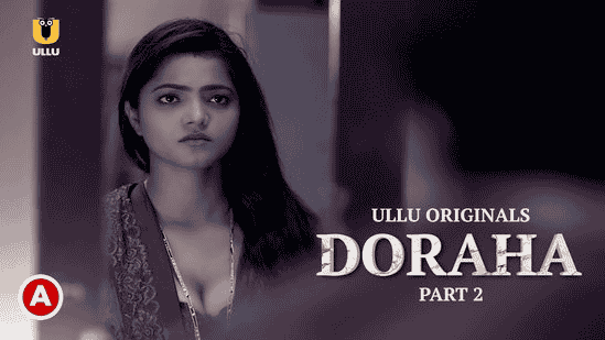 Doraha P02 2022 Hindi Hot Web Series – UllU