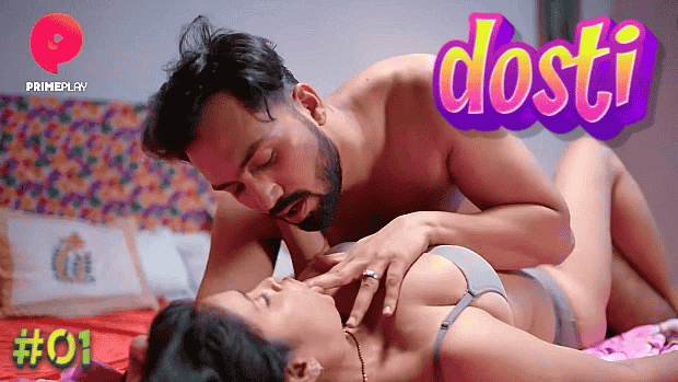 Dosti S01E01 Hindi Hot Web Series – PrimePlay