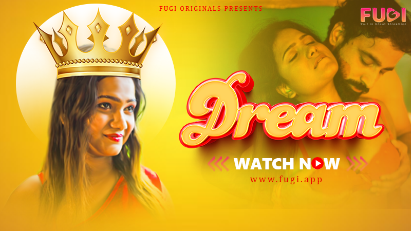 Dream S01E01 2023 Hindi Uncut Hot Web Series – Fugi