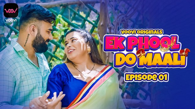Ek Phool Do Maali S01E01 2023 Hindi Hot Web Series – Voovi