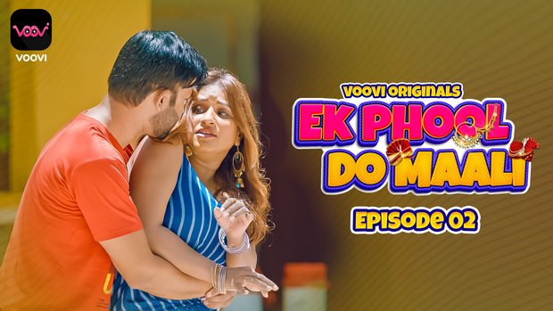 Ek Phool Do Maali S01E02 2023 Hindi Hot Web Series – Voovi